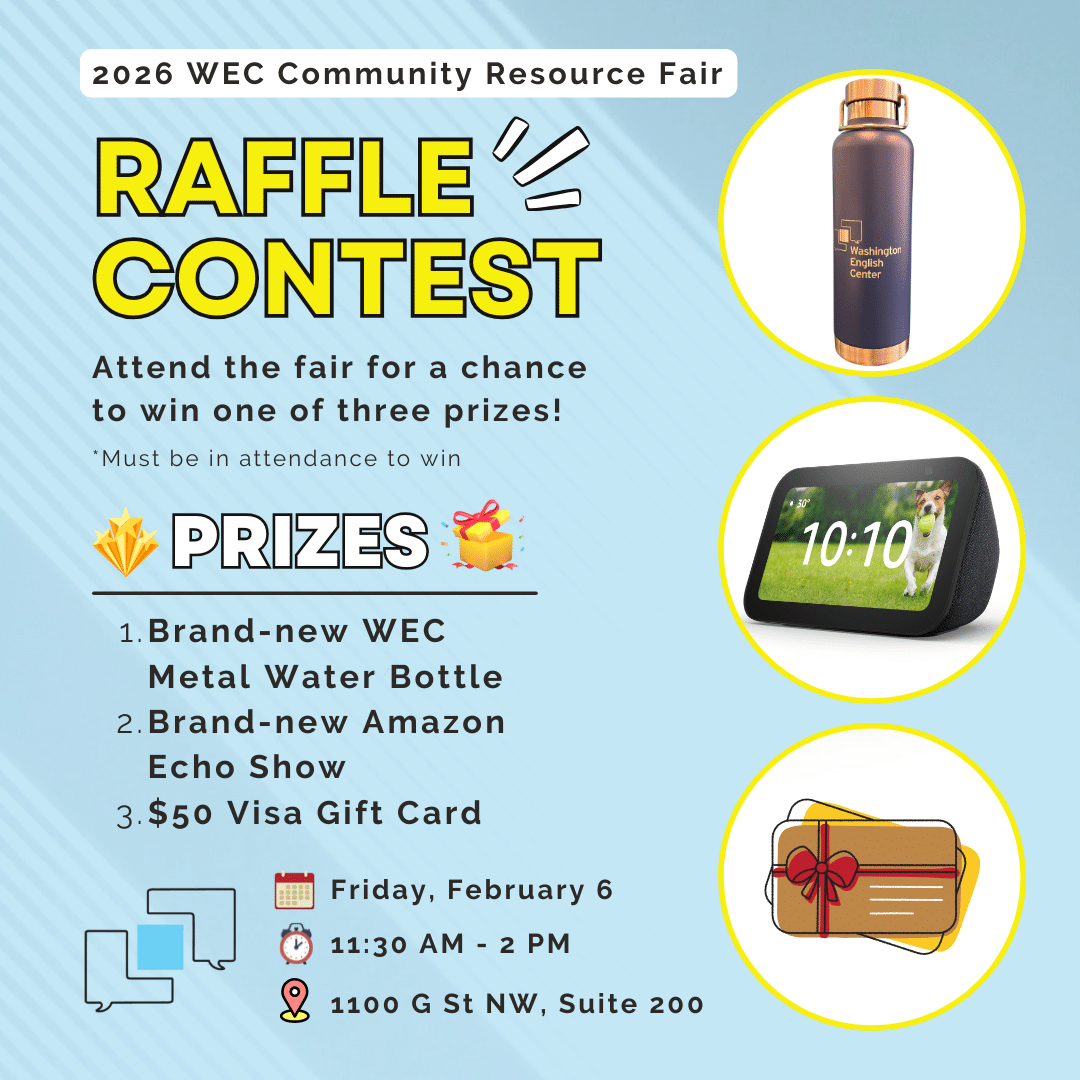 RAFFLE CONTEST Attend the fair for a chance to win one of three prizes! *Must be in attendance to win PRIZES 1. Brand-new WEC Metal Water Bottle 2. Brand-new Amazon Echo Show 3. $50 Visa Gift Card